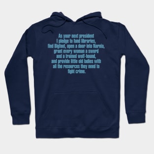 As Your Next President... Hoodie